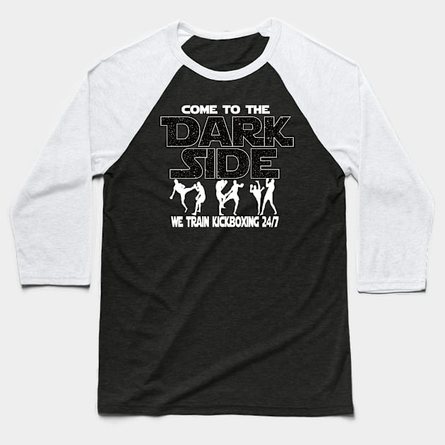 Kickboxing T-shirt - Come To The Dark Side Baseball T-Shirt by FatMosquito